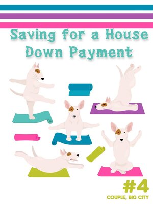 cover image of Saving for a House Down Payment #4